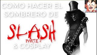 Como hacer el sombrero de Slash parte 2  Difesoca FX [upl. by Nicholas568]