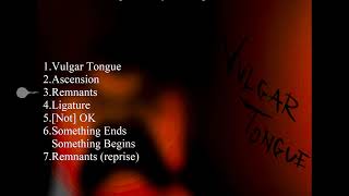 Vulgar Tongue  Ascension full album [upl. by Aihsined]