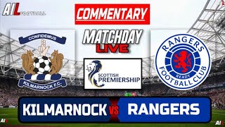 KILMARNOCK vs RANGERS Live Stream COMMENTARY Scottish Premiership Football  Livescores [upl. by Palmore801]