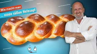 Wie macht man einen süßen Hefezopf einfach und lecker zu Haus [upl. by Mclaurin]