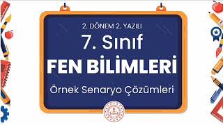 7 Sınıf Fen Bilimleri 2 Dönem 2 Yazılı Örnek Senaryo Çözümleri [upl. by Assyla]