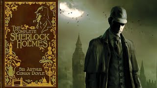 The Adventures of Sherlock Holmes Full Audiobook by Sir Arthur Conan Doyle [upl. by Malha]