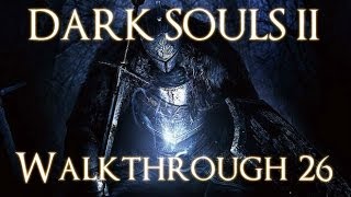 Dark Souls 2 PC 100 Walkthrough 26  Pilgrims of Dark  Boss Darklurker [upl. by Isis]