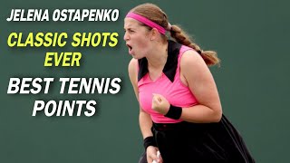 Jelena Ostapenko  Classic Shots Ever  Best Points [upl. by Eedna575]