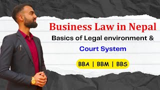 Business Law  Basics of Legal Environment amp Court System  Nepali Tricks Ujjwal [upl. by Kuehnel]