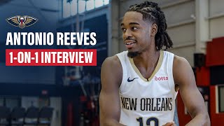 Antonio Reeves on his journey to the NBA  New Orleans Pelicans [upl. by Anelrac]