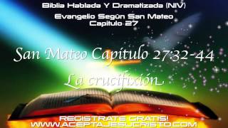 SAN MATEO Capitulo 27 BIBLIA HABLADA Y DRAMATIZADA NVI [upl. by Ettinger960]