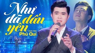 Như Đã Dấu Yêu  Phú Quí Official MV  Bản Tình Ca Hay Nhất Mọi Thời Đại [upl. by Leirej]