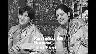 Enduko Ni Manasu  Kalyani  Adi  Thyagaraja  Priya Sisters [upl. by Aneres]