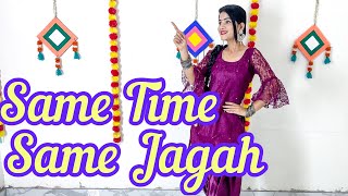 Same Time Same Jagah  Punjabi Dance  Dance Cover  Seema Rathore [upl. by Inanak]