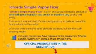 Ichordo Simple Puppy Fixer  Use It Now [upl. by Einrae980]