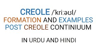 What is Creole and creolization What is decreolization Post Creole continuum  In Urdu amp Hindi [upl. by Tenaj]