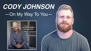 Cody Johnson  On My Way To You  Reaction [upl. by Hanson653]