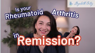 Is your Rheumatoid Arthritis in remission Here’s how you can tell amp tips to get you there [upl. by Pussej]