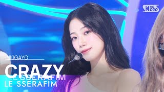 LE SSERAFIM 르세라핌 – CRAZY 인기가요 inkigayo 20240901 [upl. by Nadabb]