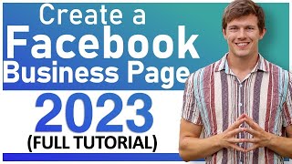 FACEBOOK BUSINESS PAGE TUTORIAL for Beginners 2023 [upl. by Ynatsyd]