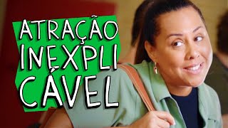 ATRAÇÃO INEXPLICÁVEL [upl. by Nonnel113]