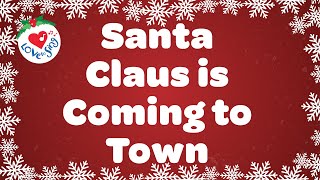 Santa Claus is Coming To Town with Lyrics Christmas Song [upl. by March]