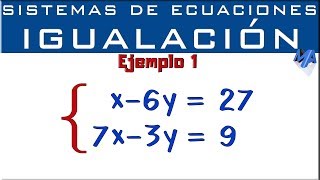 Sistemas de ecuaciones lineales 2x2  Método de igualación  Ejemplo 1 [upl. by Newlin]