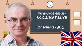 Consonants  The dental fricatives θ and ð [upl. by Audres854]