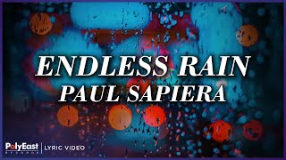 Paul Sapiera  Endless Rain Lyric Video [upl. by Neva997]