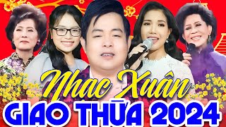 Đêm Nhạc Xuân Giao Thừa Xuân Giáp Thìn 2024  Nhạc Tết 2024 Hay Nhất Nhiều Ca Sĩ  Không Quảng Cáo [upl. by Anaihr]