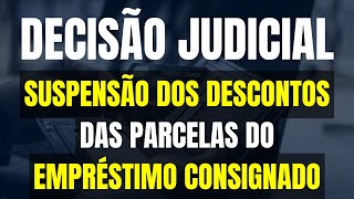 DECISÃO DETERMINA A SUSPENSÃO DOS DESCONTOS DAS PARCELAS DO EMPRÉSTIMO CONSIGNADO ENTENDA O CASO [upl. by Nitnilc]