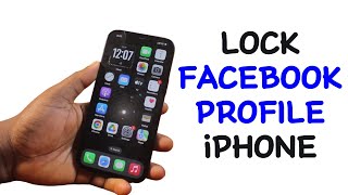 How to Lock Facebook Profile on iPhone [upl. by Sevy992]