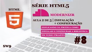 Modernizr  Aula 2 de 5  Instalação e Configuração  Série HTML 5  SW9 [upl. by Stoddard]