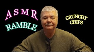 ASMR CRUNCHY CHIPS AND RAMBLE [upl. by Katz282]