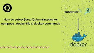 How to setup SonarQube using Docker compose Dockerfile amp Docker commands [upl. by Lynnea]