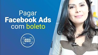 Como Anunciar no Facebook Ads Pagando com Boleto [upl. by Ademordna50]