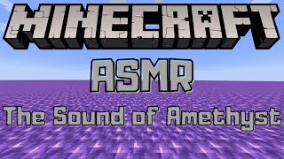 Minecraft The Sound of Amethyst  ASMR  Ambient Sound  1 Hour [upl. by Aidni]