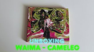 WAIMA  CAMELEO UNBOXING  DEBIUT [upl. by Lily]