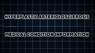 Hyperplastic arteriolosclerosis Medical Condition [upl. by Atik]