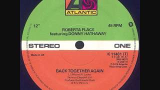 Roberta Flack amp Donny Hathaway  Back Together Again [upl. by Trini]