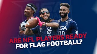 Are NFL Players Ready to Make the Transition from Tackle to Flag  USA FOOTBALL [upl. by Regnij]