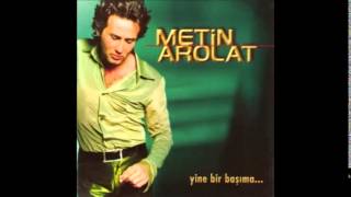 Metin Arolat  Yandım Yar Diye [upl. by Annaert67]