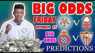 Big Odds Football Prediction Today 25102024  Betting tips Today  best odds [upl. by Azeria256]