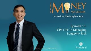 Episode 13 CPF LIFE in Managing Longevity Risk [upl. by Gurango]