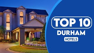 10 Best Hotels In Durham  Best Places To Stay In Durham  2023 [upl. by Iidnarb]