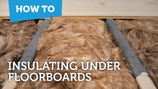 How to save energy at home  How to insulate below floorboards [upl. by Sylas]