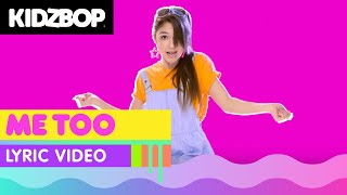 KIDZ BOP Kids  Me Too Official Lyric Video [upl. by Cargian]