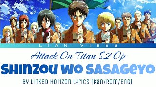 Shinzou wo Sasageyo   Attack On Titan S2 Op – By Linked Horizon  Lyrics [upl. by Clementine]