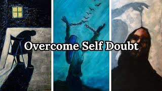 How SelfDoubt is Making You Insecure  How to Overcome It [upl. by Akcirderf]