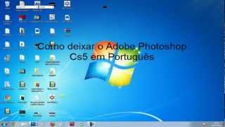 Como deixar o Adobe Photoshop Cs5 em Português 2021 [upl. by Aitnauq]