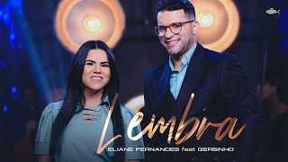 Eliane Fernandes Feat Gersinho  Lembra  Clipe Oficial [upl. by Eceirahs741]