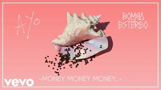 Bomba Estéreo  Money Money Money… Audio [upl. by Baker]