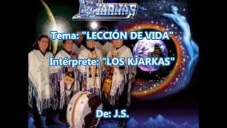 LECCION DE VIDA  LOS KJARKAS CON LETRA DE JS [upl. by Levram514]