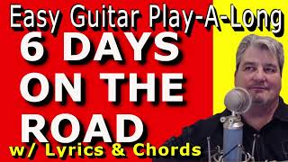 SIX DAYS ON THE ROAD  Easy Guitar  PLAYALONG [upl. by Angele]